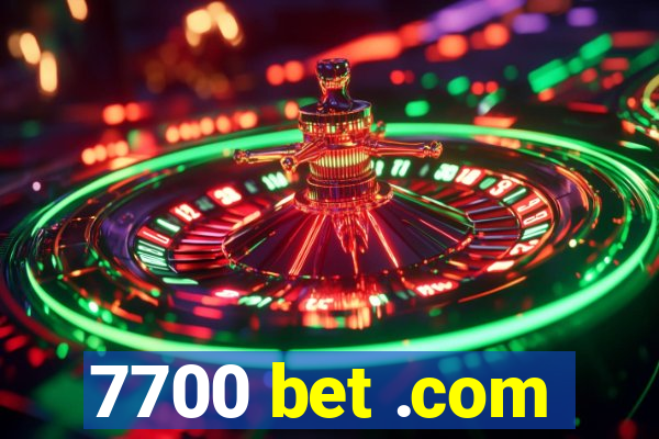 7700 bet .com